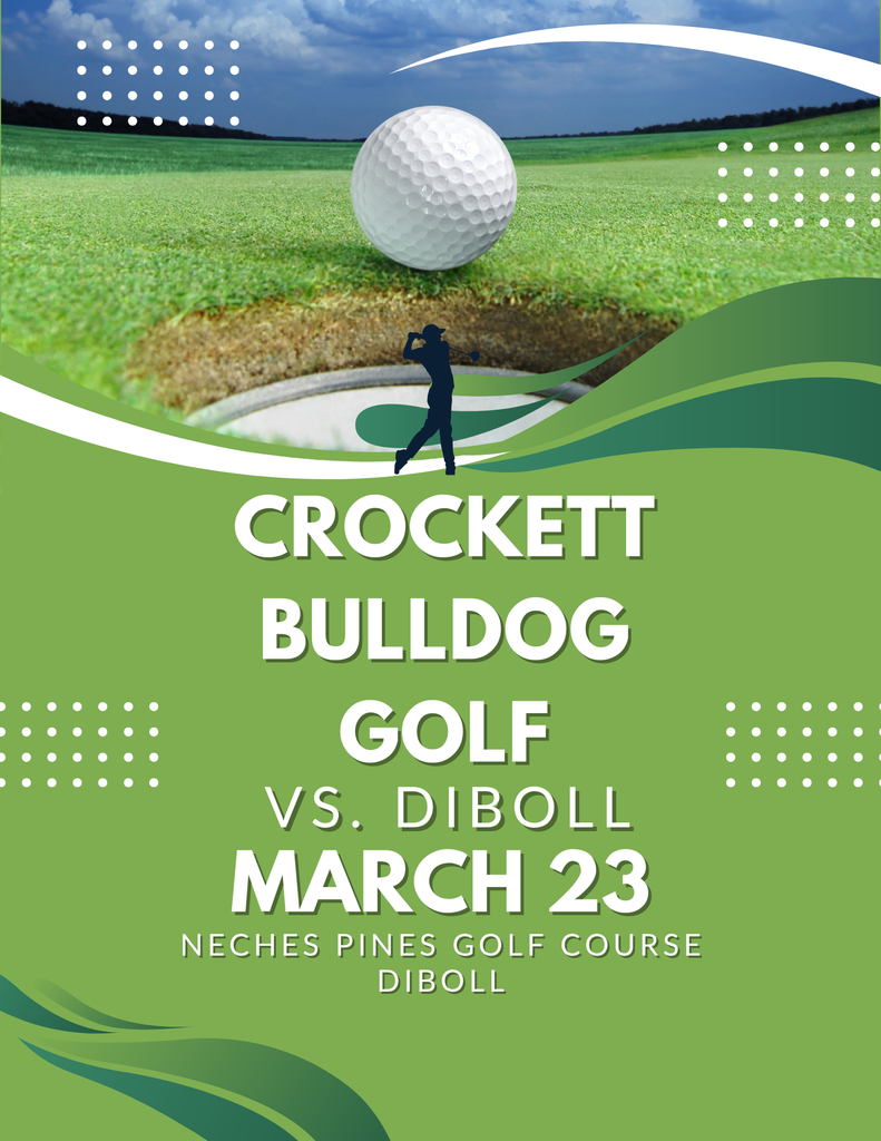 Crockett Bulldog Golf will take on Diboll on March 23, 2026, at Neches Pines Golf Course in Diboll. Let’s go, Bulldogs!