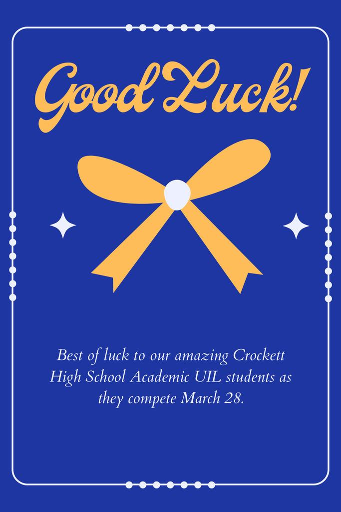 Crockett ISD is proud to wish good luck to our Crockett High School Academic UIL students competing today! You’ve worked hard—go show what you can do!