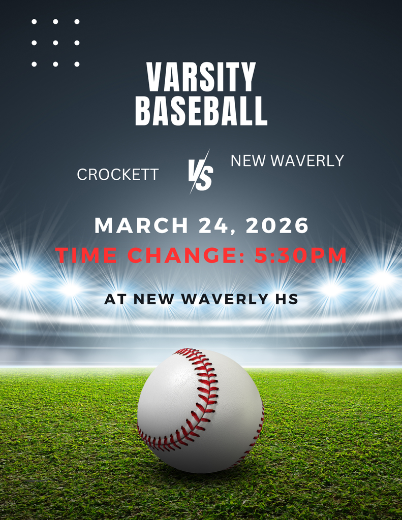 TIME CHANGE!!  Crockett Baseball will play New Waverly on March 24 at 5:30 p.m. in New Waverly. Come out and support our Bulldogs on the road!