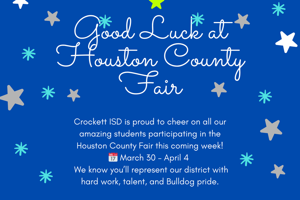 🌟 Best of luck to all our Crockett ISD students participating in the Houston County Fair! 🌟 We’re proud of your hard work, dedication, and the way you represent our district.  🐂🎡 The Houston County Fair runs March 30 – April 4, 2026!