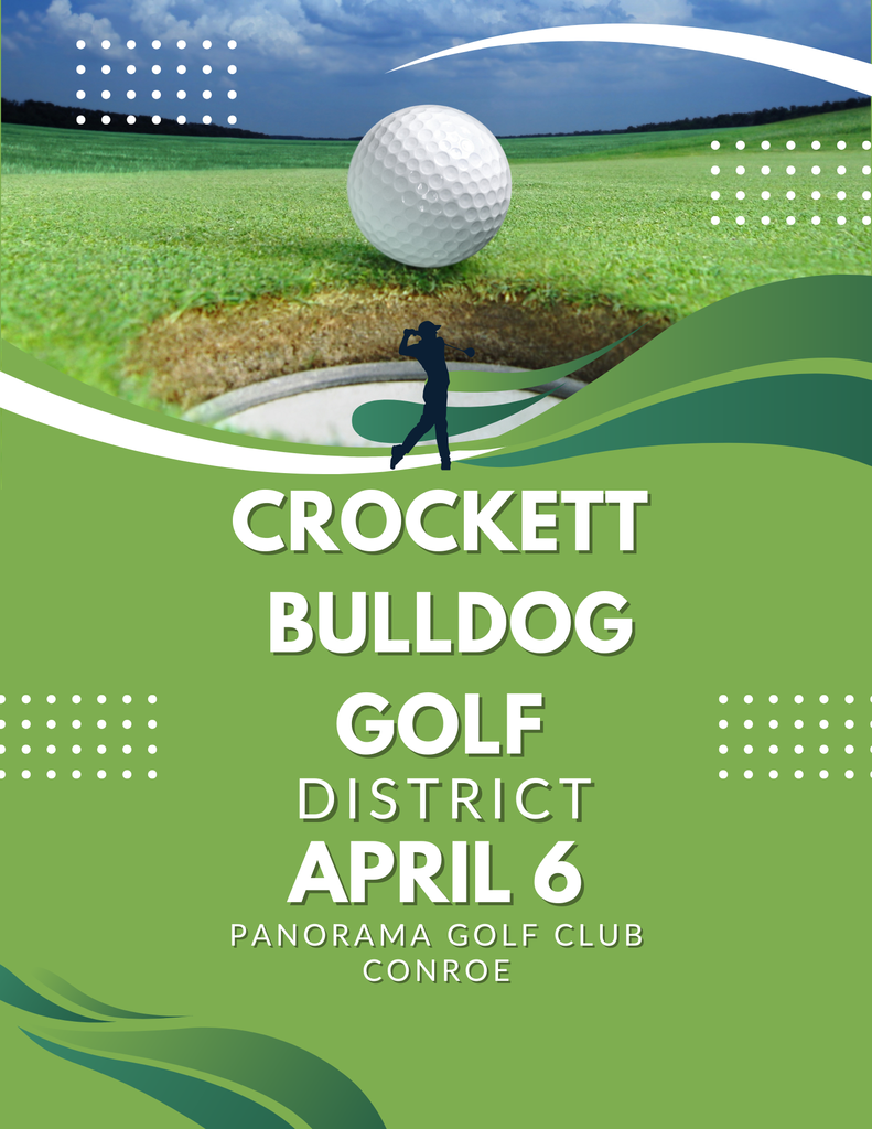 ⛳️ Crockett Golf is District‑bound!   Our team will be competing at Panorama Golf Club in Conroe on April 6, 2026. Let’s rally behind these athletes as they take on the course and represent Crockett with pride. Go Bulldogs!
