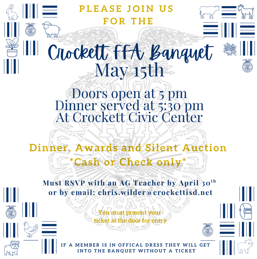📅 Mark your calendars!   The Crockett FFA Banquet is set for May 15, 2026 at the Crockett Civic Center. 🕔 Doors open at 5 PM 🍽️ Dinner at 5:30 PM  Dinner • Awards • Silent Auction RSVP to an Ag Teacher or email chris.wilder@crockettisd.net.