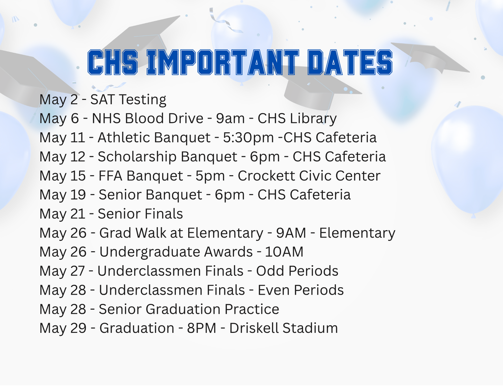 A list of events for the  End of Year for Crockett High School. NOTE: Events are subject to change.