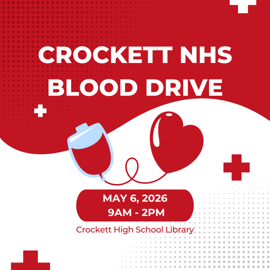 Crockett High School NHS will be hosting a Blood Drive on May 6, 2026, from 9:00 AM – 2:00 PM in the CHS Library. Students, staff, and community members are encouraged to participate and help save lives!