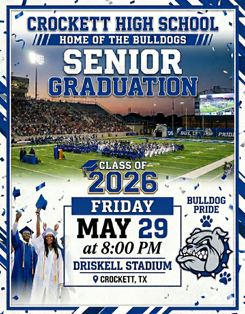 Crockett High School Class of 2026 — it’s almost your moment! 🎉 Graduation is happening May 29, 2026 at 8 PM at Driskell Stadium. Get ready to walk that stage and shine, Bulldogs!