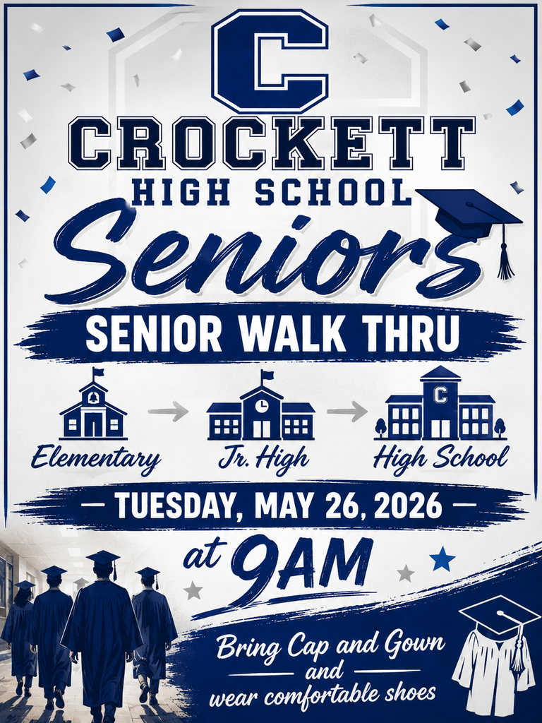 Crockett High School’s Senior Walk is scheduled for Tuesday, May 26, 2026 at 9:00 AM. Seniors, please bring your cap and gown and wear comfortable shoes. We can’t wait to celebrate you.