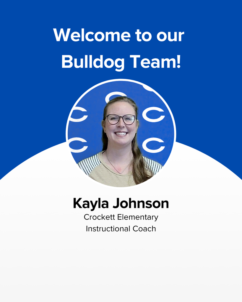 Big cheers for our newest Crockett Elementary teachers!   Help us give a warm Bulldog welcome as they join our campus family and gear up for an amazing school year ahead.