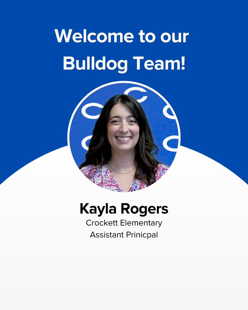 Big cheers for our newest Crockett Elementary teachers!   Help us give a warm Bulldog welcome as they join our campus family and gear up for an amazing school year ahead.