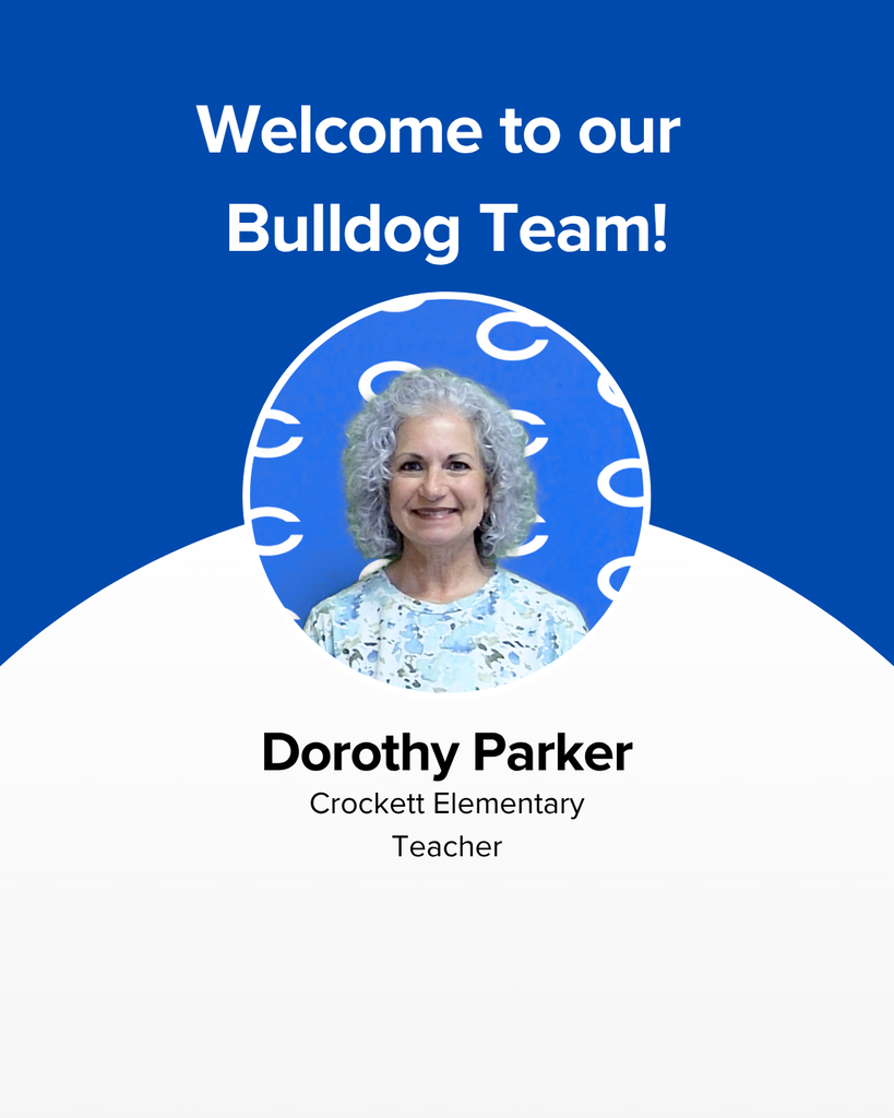 Big cheers for our newest Crockett Elementary teachers!   Help us give a warm Bulldog welcome as they join our campus family and gear up for an amazing school year ahead.