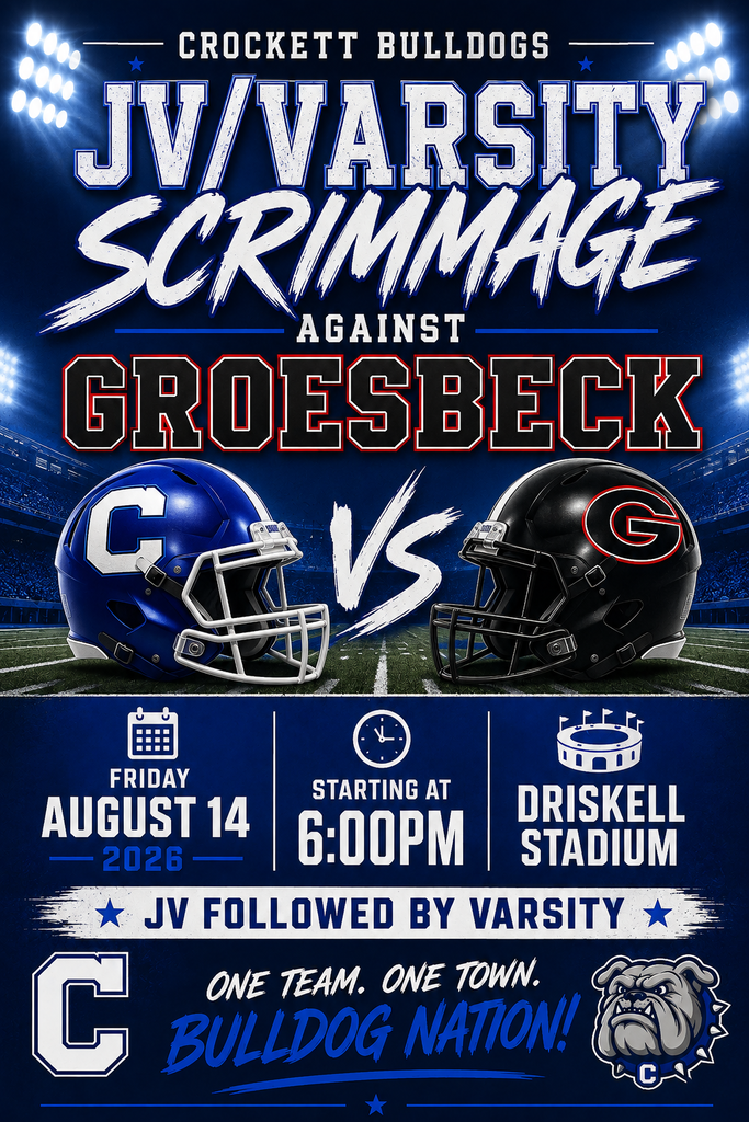 🐾 Bulldog Nation, let’s pack Driskell Stadium! Crockett JV/Varsity Football Scrimmage against Groesbeck on August 14 at 6 PM at Driskell Stadium. JV will take the field first, followed by Varsity. Come out and support our Bulldogs under the Friday night lights!
