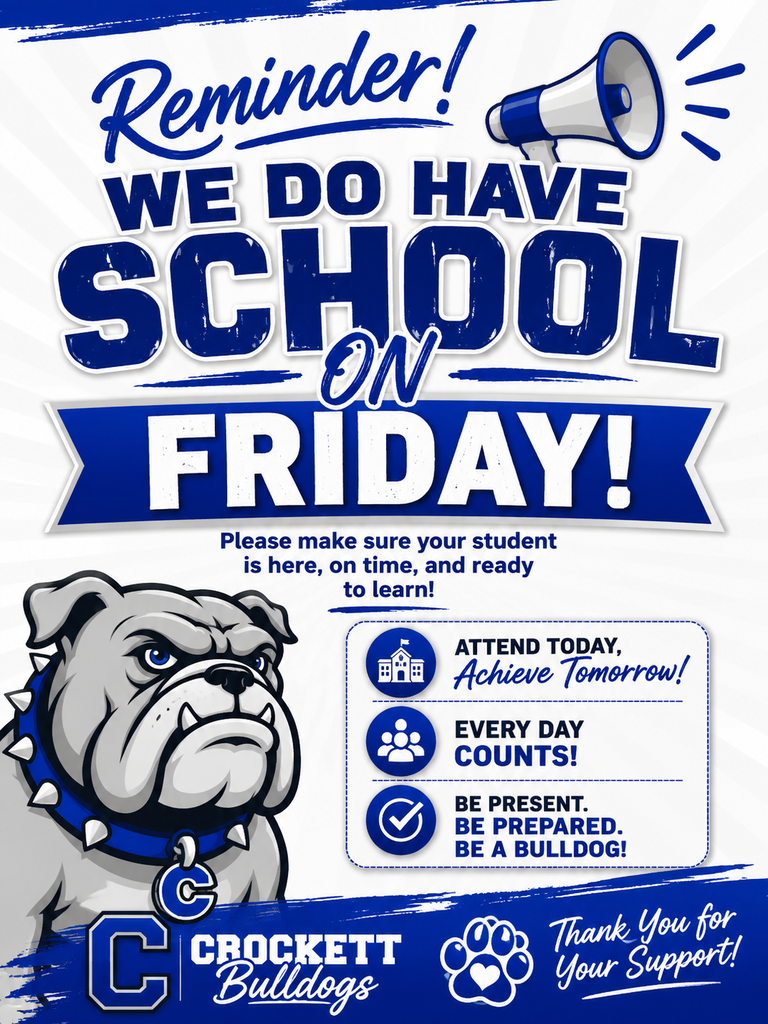 Reminder Crockett ISD does have school Friday, August 21, 2026.