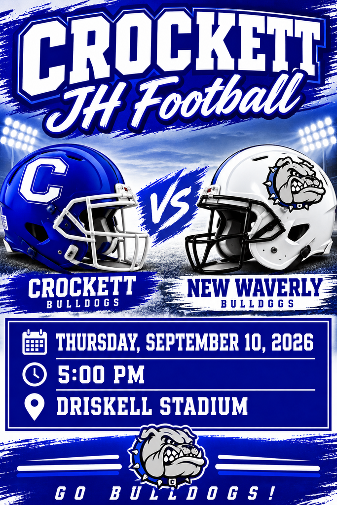 🏈🔥 BULLDOG NATION, IT’S GAME TIME! 🔥🏈   Crockett JH Football takes on New Waverly on September 10, 2026 at 5 PM at Driskell Stadium. Let’s fill the stands and bring that Bulldog pride as our junior high boys hit the field.
