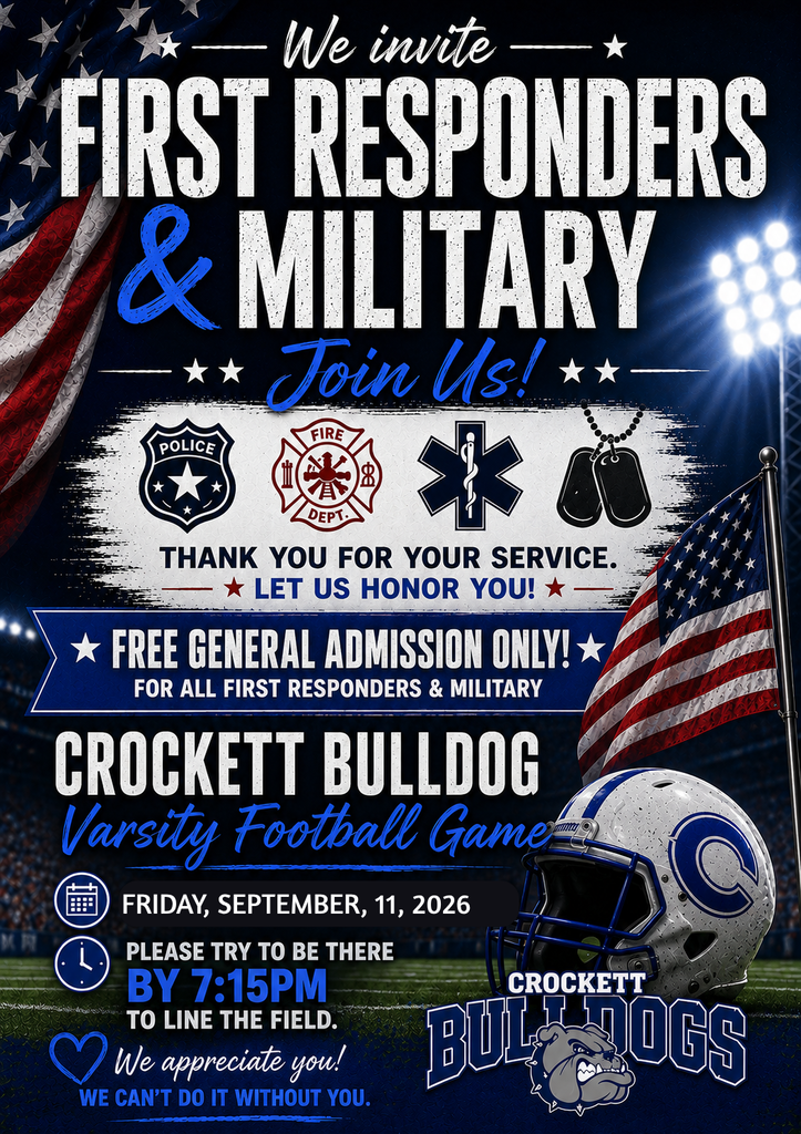 🔥 Honoring Our First Responders & Military — September 11 🔥 Crockett ISD is proud to recognize the brave men and women who serve our community and country. All first responders and military personnel are invited to the Varsity Football game on September 11, 2026 — and FREE general admission will be provided to those wearing a uniform and/or badge. We’d be honored to celebrate you on the field. Please arrive by 7:15 PM if you’d like to take part in the recognition ceremony. This is our heartfelt way of saying thank you for your service. ❤️🤍💙