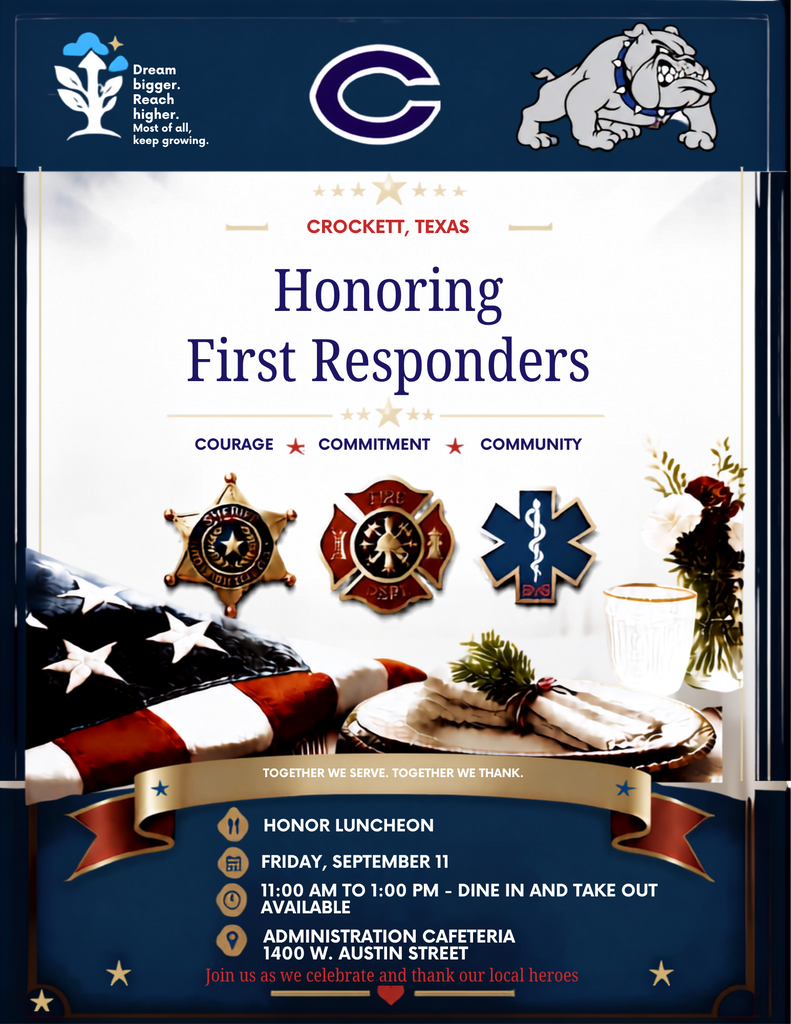 Honoring Our Local First Responders — September 11 🇺🇸  Crockett ISD proudly invites all local First Responders to a special appreciation lunch on September 11, 2026, from 11 AM–1 PM. Join us at the Administration Cafetorium for a dine‑in or take‑out meal as we honor your service and dedication.  📍 1400 W. Austin St.   We look forward to celebrating you.
