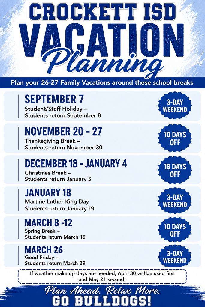 ☀️ Planning a family vacation this school year? Let’s make it EASY and EXCITING! Crockett ISD’s 2026–27 Vacation Planning Calendar is your go‑to guide for every long weekend and extended break. Spot those perfect travel windows at a glance and plan unforgettable family time without your student missing out on valuable learning. Every day of learning fuels success — and when families plan trips around school breaks, students stay on track, confident, and ready to shine all year long.