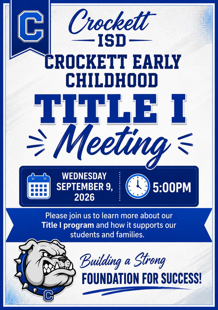 Crockett Early Childhood is having their Title I Meeting on September 9, 2026 at 5pm.