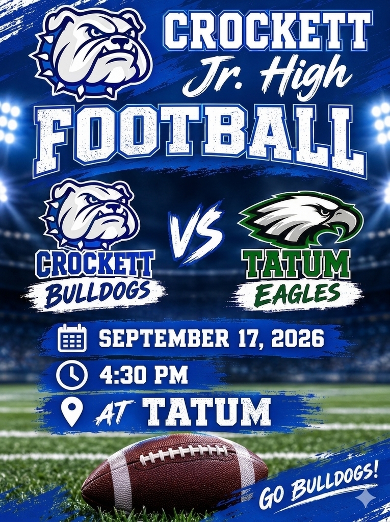 🏈🔥 BULLDOGS HIT THE ROAD! 🔥🏈  Crockett JH Football is headed to Tatum to take on the Eagles on September 17, 2026 at 4:30 PM. Let’s bring that Bulldog energy and show our boys some love as they battle it out on the road! 💙
