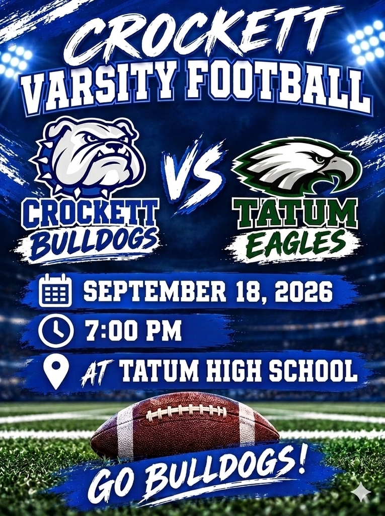 🏈🔥 FRIDAY NIGHT LIGHTS — BULLDOGS ON THE ROAD! 🔥🏈 Crockett Varsity Football is traveling to Tatum to take on the Eagles on September 18, 2026 at 7:00 PM. Let’s show up strong, support our boys, and bring that Bulldog pride wherever we go! 💙🐾