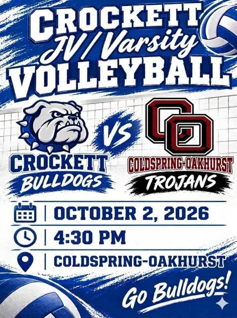 TIME CHANGE - 🏐 Crockett JV/V Volleyball vs. Coldspring‑Oakhurst — October 2  Crockett JV and Varsity Volleyball hit the road to Coldspring‑Oakhurst on October 2, 2026 for a 4:30 PM matchup. Let’s cheer on our Lady Bulldogs as they take on the Trojans! 💙🐾