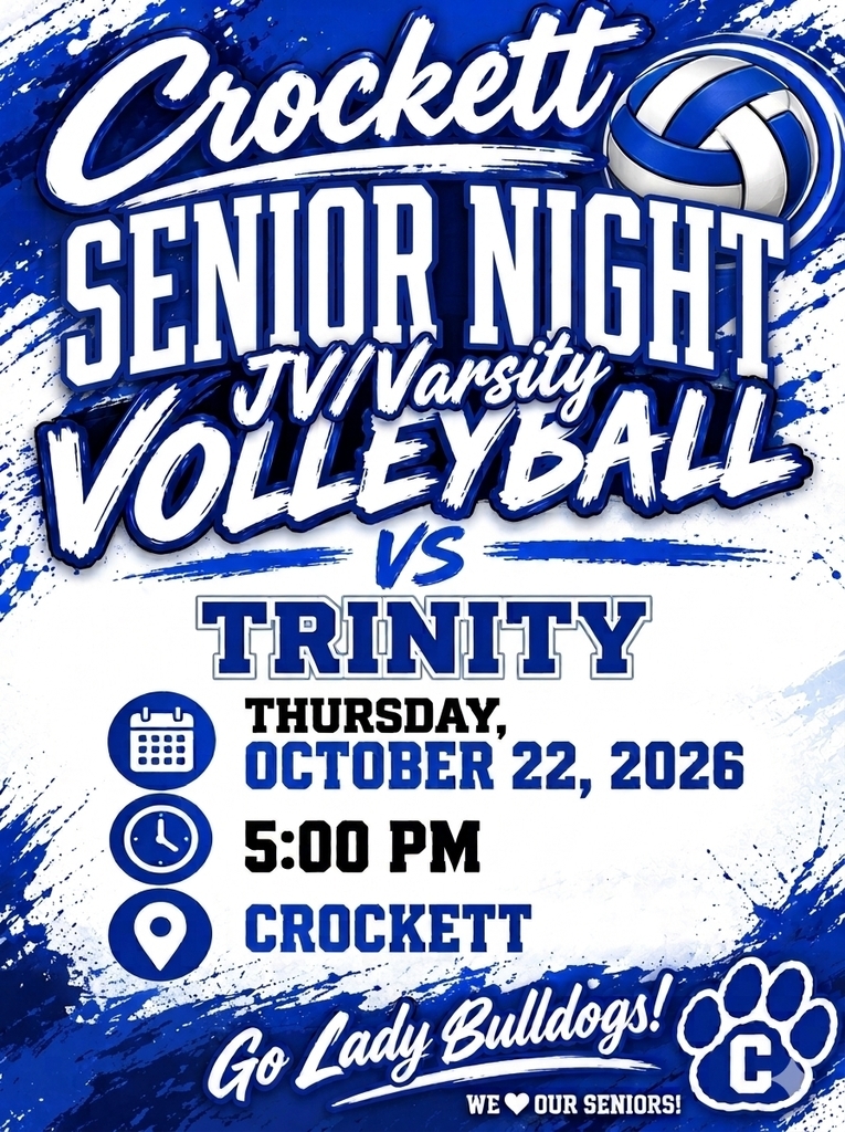 🏐🎓 Game Day & Senior Night! 🎓🏐 Join us as our Crockett JV and Varsity Volleyball teams take on Trinity at home! We will also be honoring our graduating seniors for Senior Night—come out and celebrate these amazing athletes! 🐾💙✨ 🗓️ Date: Thursday, October 22, 2026 ⏰ Time: 5:00 PM 📍 Location: Crockett Let's fill the stands and cheer loud for our Lady Bulldogs and Class of 2027 Seniors! 🏐🎓🎉