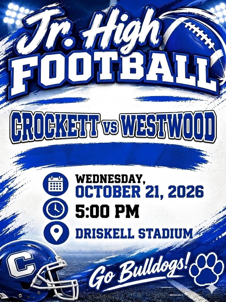 🏈 Game Day at Home! 🏈  Come out and support our Crockett Jr. High Football teams as they take the field against Westwood! 🐾💙  🗓️ Date: Wednesday, October 21, 2026 ⏰ Time: 5:00 PM 📍 Location: Monte Jack Driskell Stadium  Pack the stands and make some noise for our young Bulldogs! 🏈🔥✨