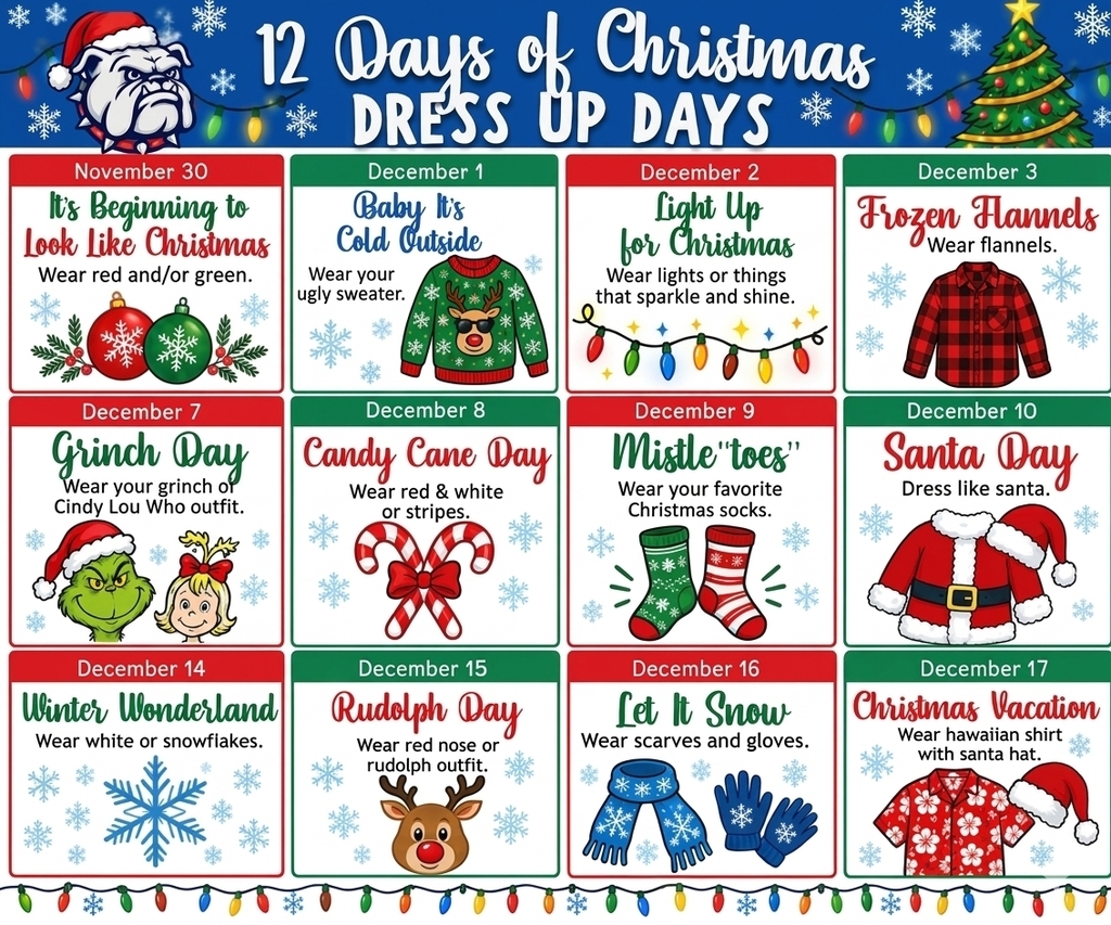 📣 12 Days of Christmas Dress-Up Days! 🎄 Start planning your holiday outfits early! Festivities begin Monday, November 30, right after Thanksgiving break. Check out the schedule to prep your festive attire! 🎅✨