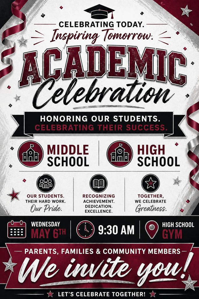 Join us as we celebrate the outstanding academic achievements of our high school students!  We invite parents, families, and community members to attend our High School Academic Celebration on May 6th at 9:30 AM in the High School Gym.  Come help us recognize the hard work, dedication, and success of our students as we honor their accomplishments. We look forward to celebrating together!