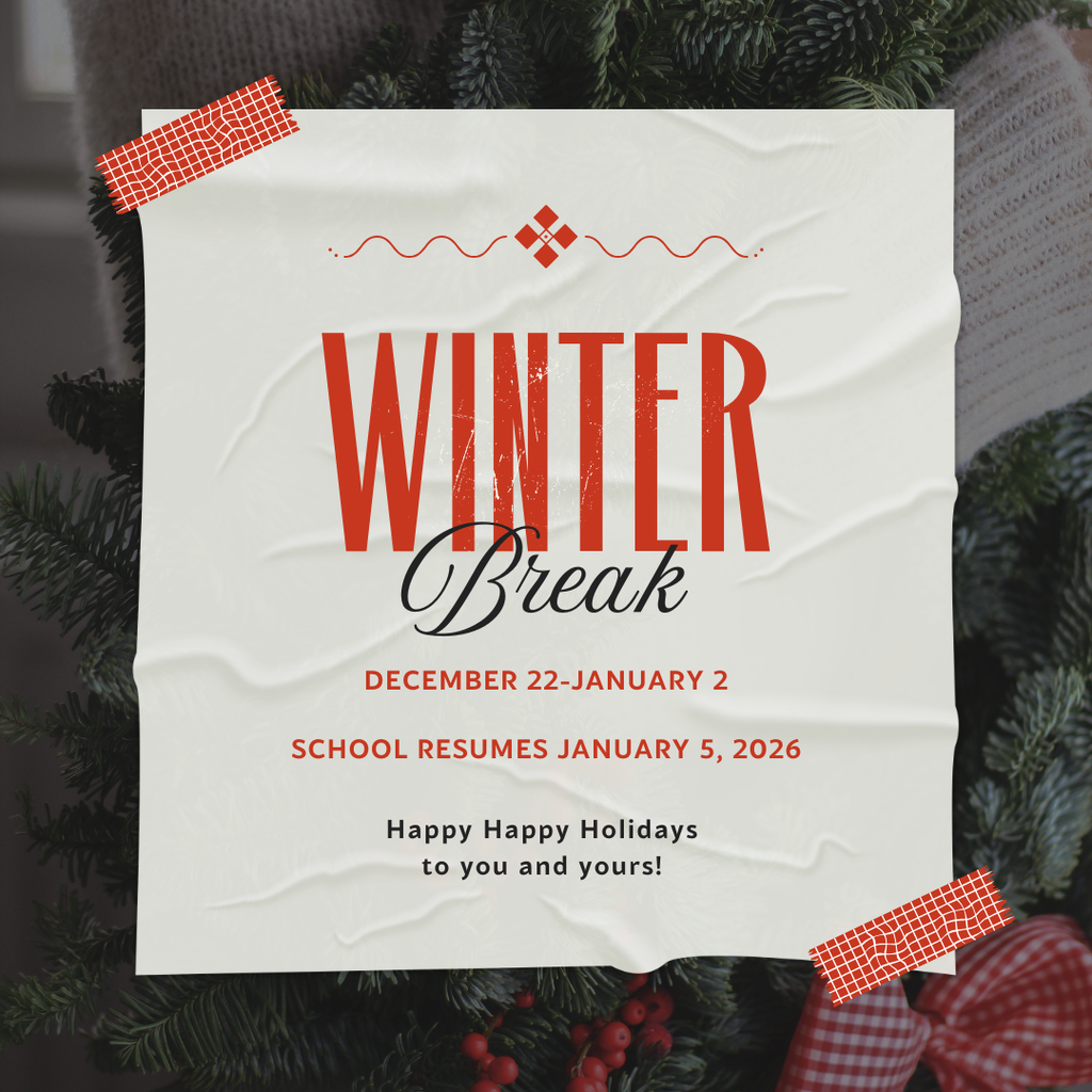 Winter Break from December 22 through January 2. School resumes January 5th