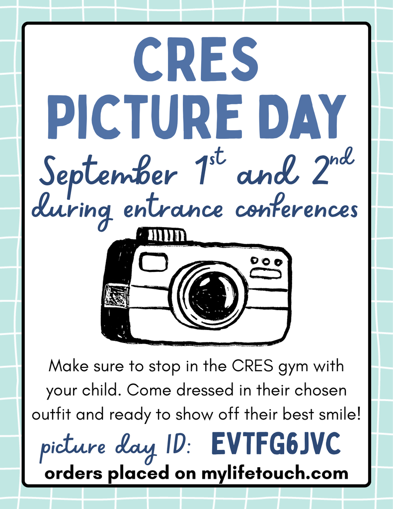 Picture day for CRES students, Sept 1-2. picture day ID EVTFG6JVC