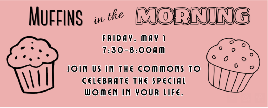 Muffins in the morning May 1 @ 7:30AM