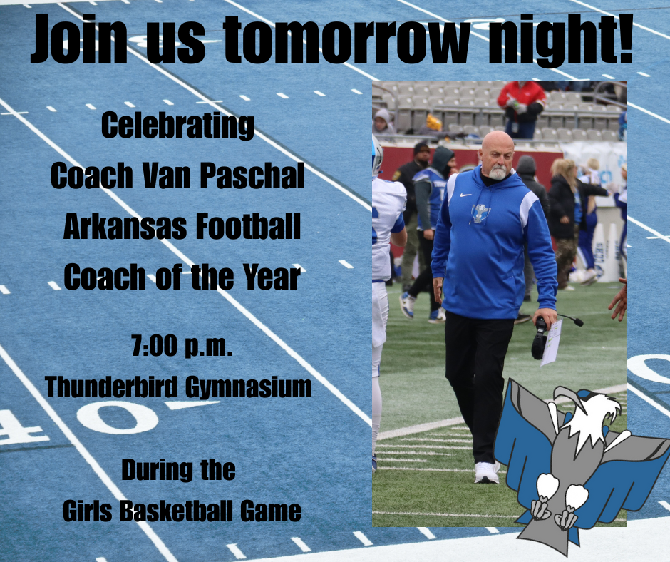 Join us for a special ceremony to celebrate Coach Van Paschal being named Arkansas Coach of the Year by ASN