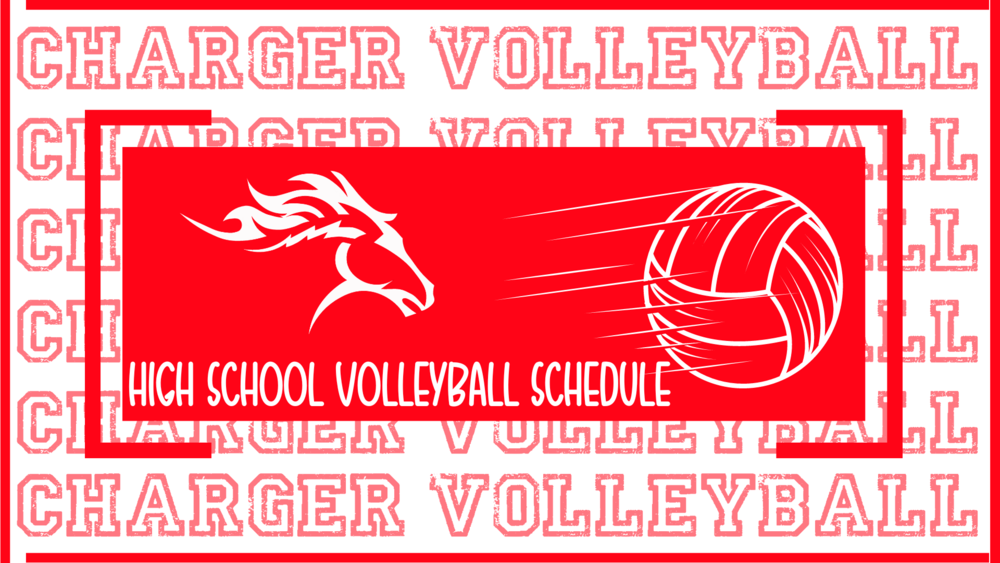 High School Volleyball Schedule Home Of The Chargers
