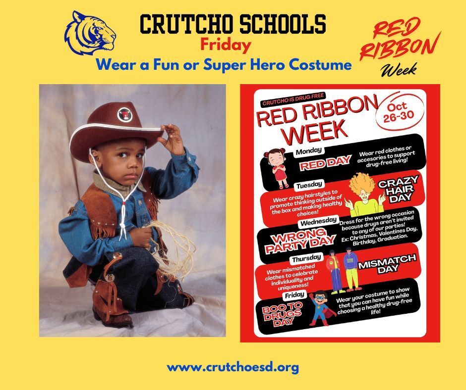 Wear your costumes tomorrow for Red Ribbon Week and the Fall Festival at Crutcho Schools, Friday, Oct. 30.