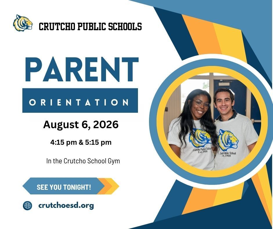 We will see you tonight at Crutcho Schools Parent Orientation, August 6th, at 4:15 pm or 5:15 pm. 2401 N Air Depot Blvd, Oklahoma , City, OK.