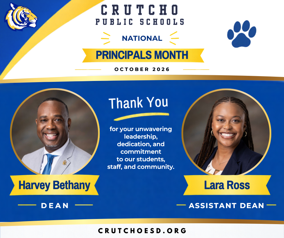 We at Crutcho are celebrating National Principals Month and sending our appreciation to our oustanding leadership. Thank you to Dean of Students Harvey Bethany and Assistant Dean of Students Lara Ross!
