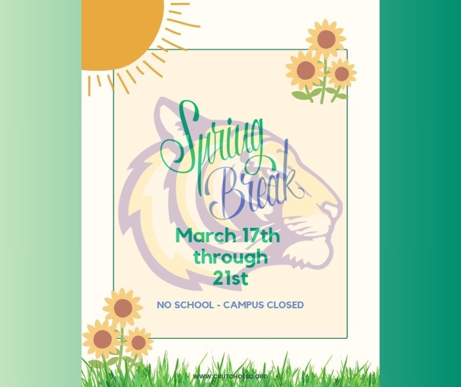 We hope you enjoy your Spring Break next week, March 17-21.