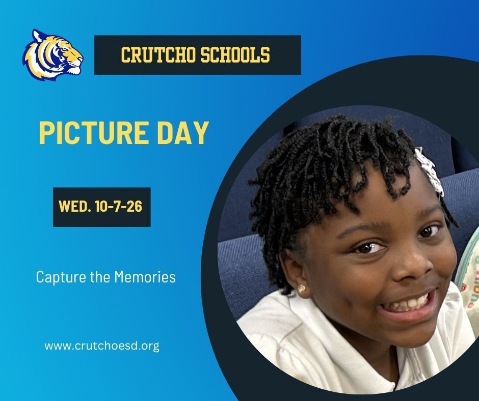 Tomorrow is Picture Day at Crutcho Schools. Bring those smiling faces!