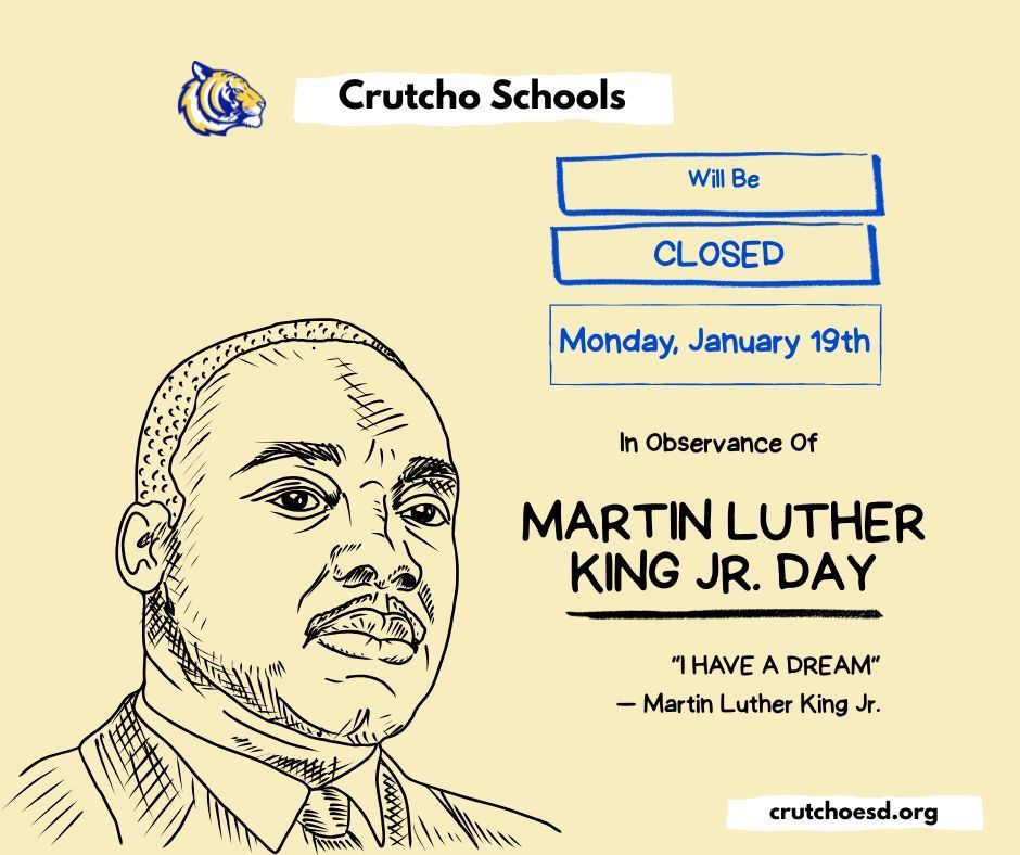 Crutcho Schools will be closed Monday, January 19th in honor of Martin Luther King Day. Learn more about events in OKC.