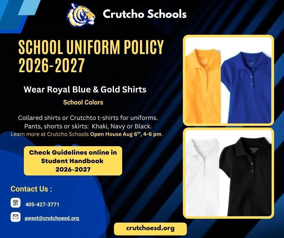 Don't forget your child's school uniforms to attend Crutcho Public Schools. For dress code policies, see Crutcho Schools 2026-2027 Student Handbook on page 10: