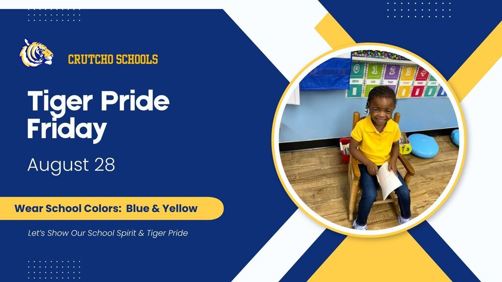 Let's show our Crutcho School Spirit for Tiger Pride Friday, August 28. Tomorrow wear school colors: Blue & Yellow, for Tiger Takeoff Week!