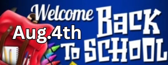 Welcome Back to School August 4th