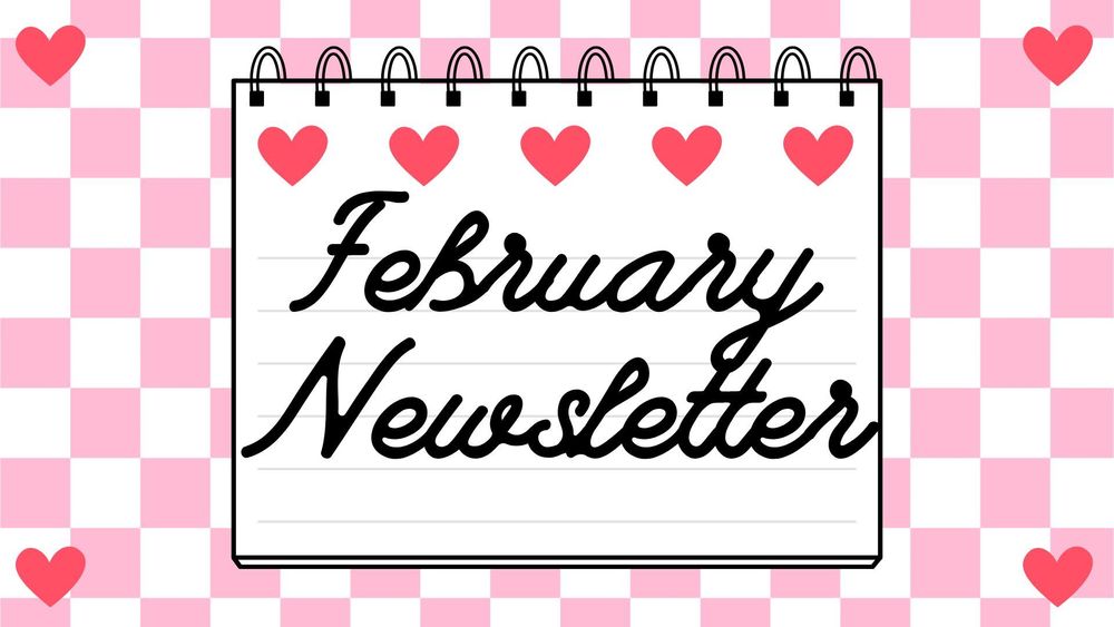 February Newsletter