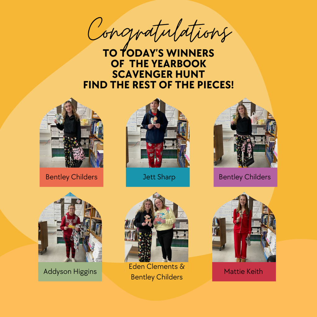 Congratulations to Today's Yearbook Scavenger Hunt Winners!