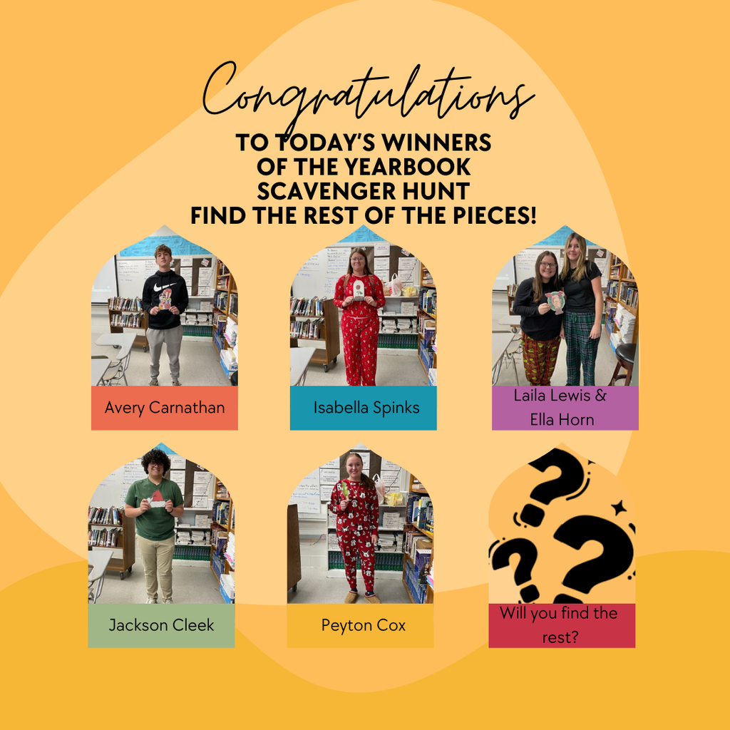 Congratulations to Today's Yearbook Scavenger Hunt Winners!