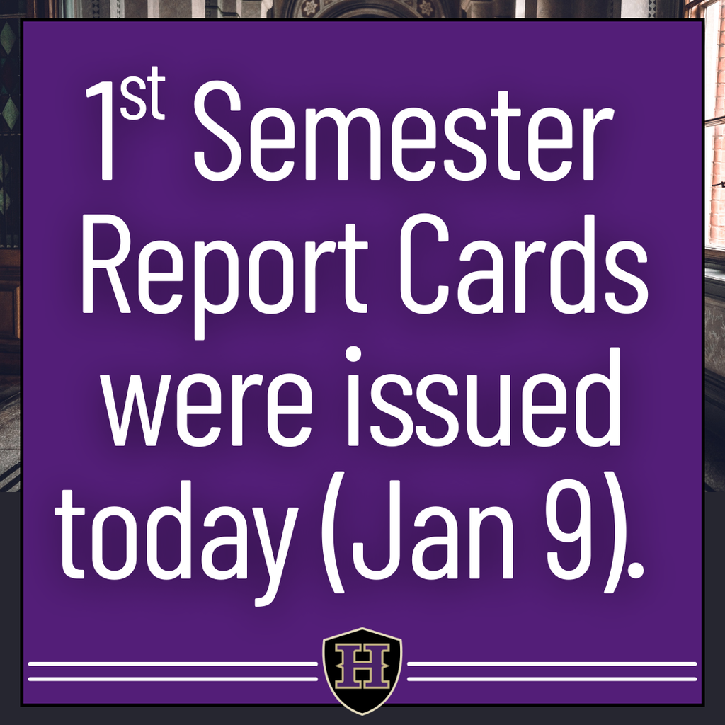 1st Semester Report Cards 25-26 issued Jan 9. 