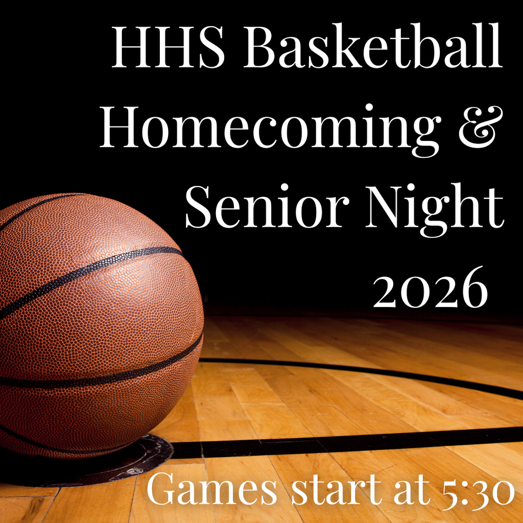 HHS Basketball Homecoming and Senior Night is Jan 30.