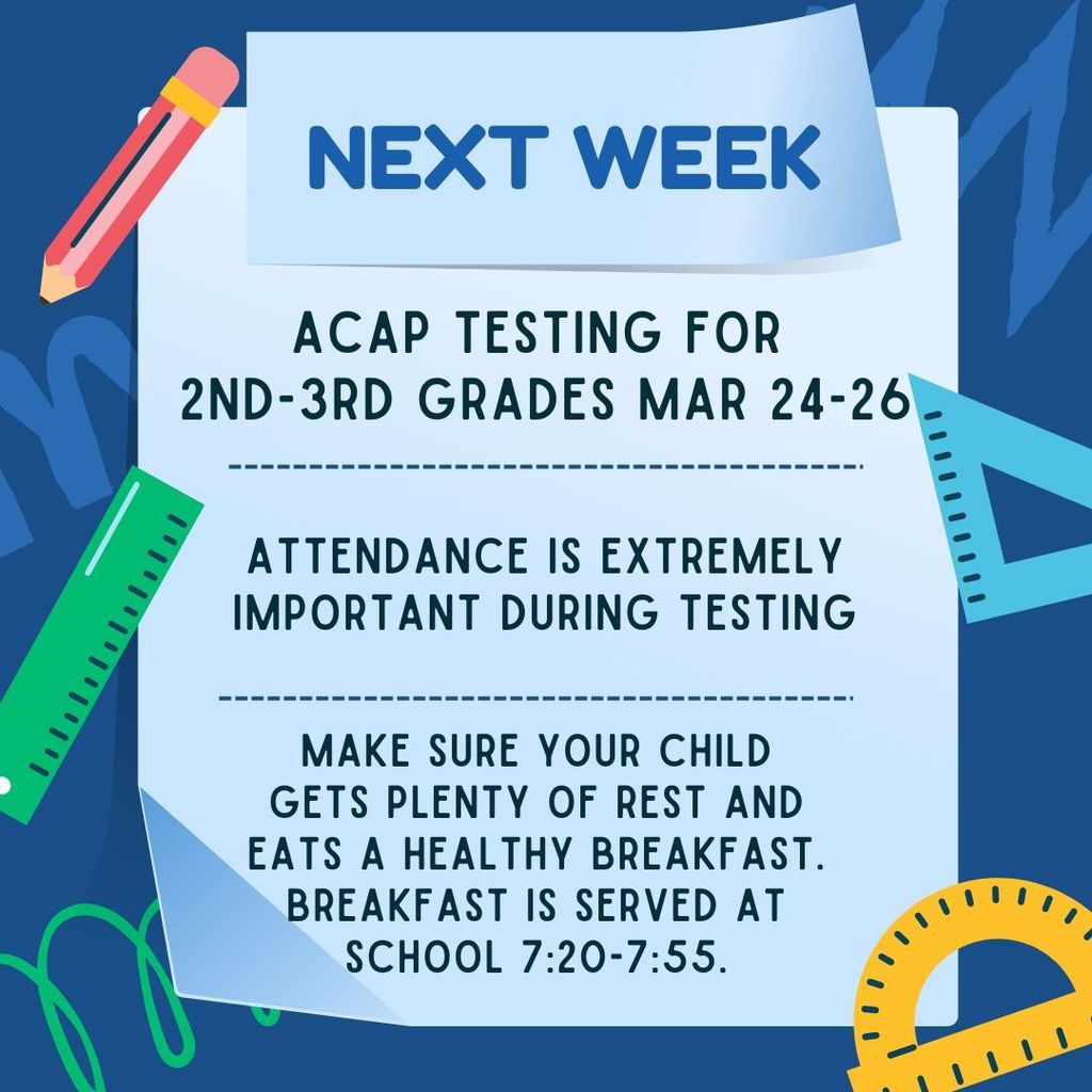 ACAP testing for 2nd through 3rd grades next week