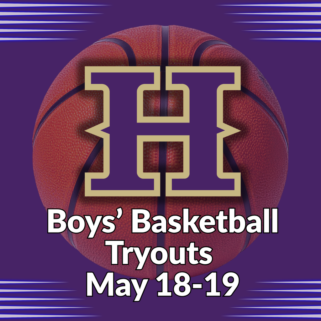 A basketball with the HHS H logo on it. The text reads "Boys' Basketball Tryouts May 18-19."