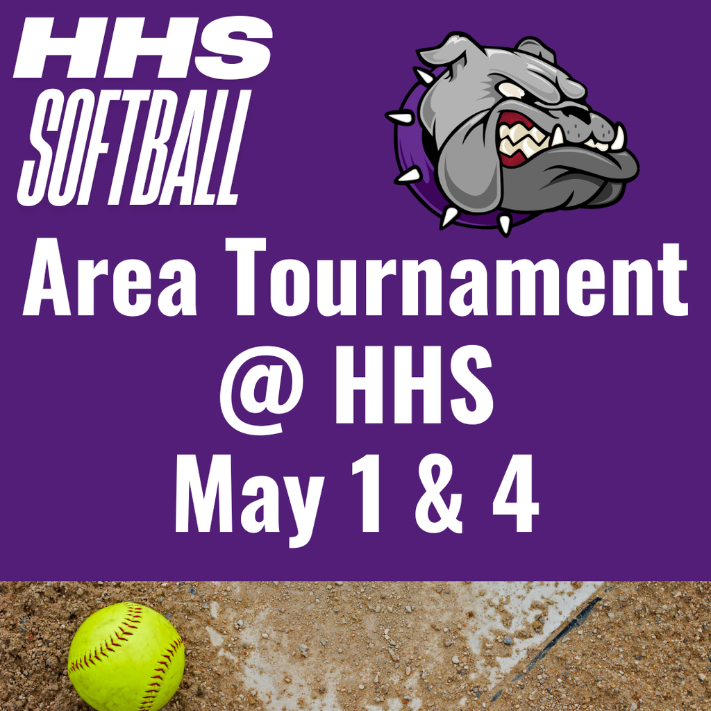 Purple banner with text "HHS Softball Area Tournament @ HHS May 1 & 4" above a yellow softball on dirt.