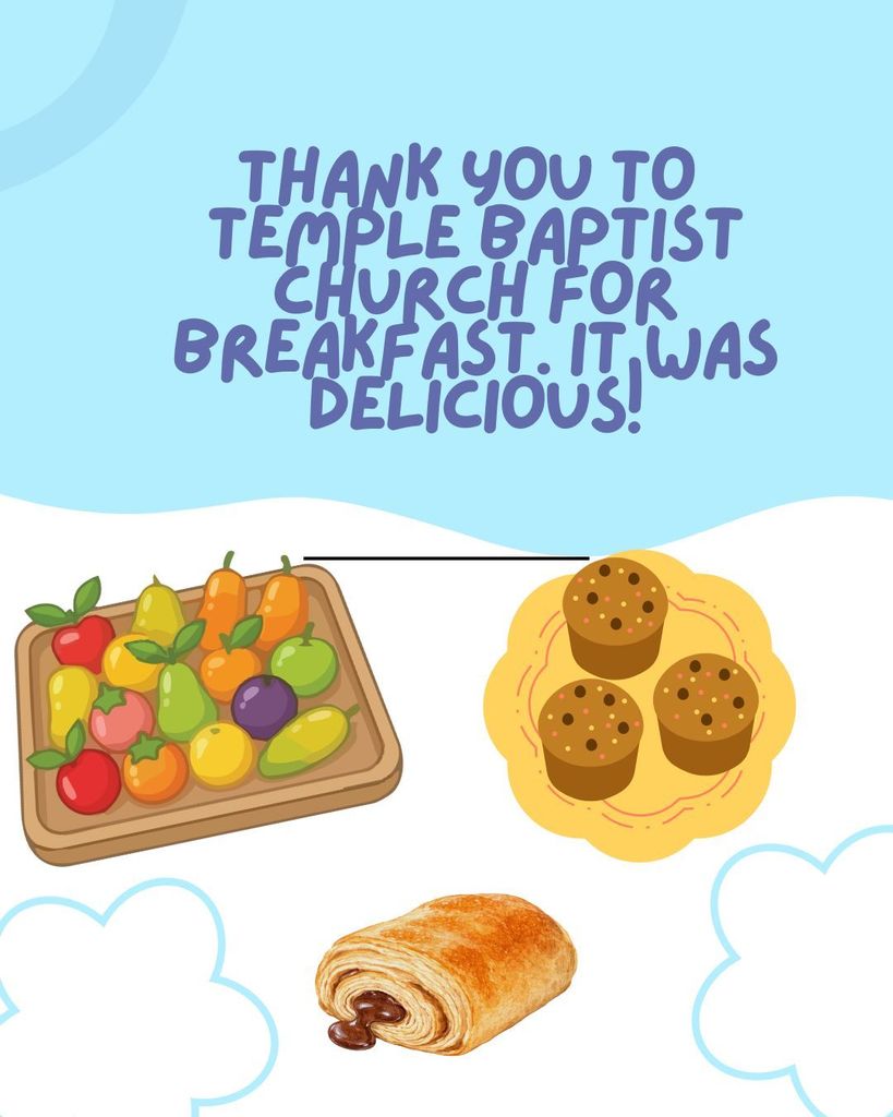 Thanks to Temple Baptist Church for breakfast.